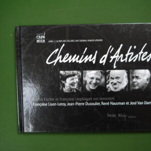 Chemins d'artistes (livre 2: le pays des collines, Ath, Tournai, Namur, Verviers), Michel Fischer & Françoise Lesplingart, Michel Fischer, non-daté