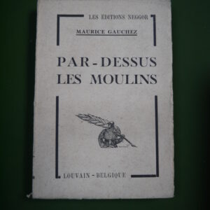 Par-dessus les moulins, Maurice Gauchez, Neggor, 1938