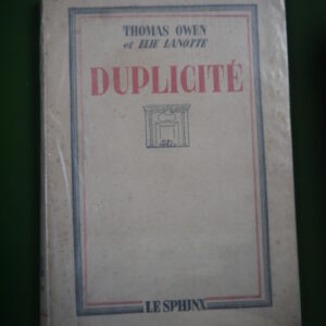 Duplicité, Thomas Owen & Elie Lanotte, le Sphinx, 1942