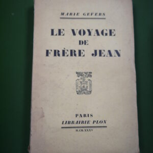 Le voyage de Frère Jean, Marie Gevers, Plon, 1935