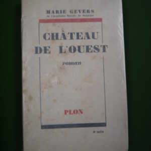 Château de l'ouest, Marie Gevers, Plon, 1948