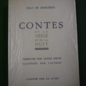Contes de la neige et de la nuit, Jean de Boschère, l'Amitié par le livre, 1954