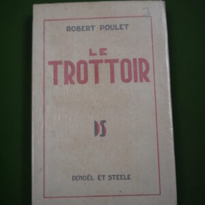 Le trottoir, Robert Poulet, Denoël & Steele, 1931