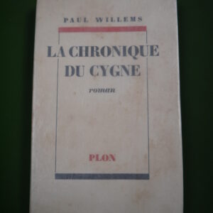 La chronique du cygne, Paul Willems, Plon, 1949