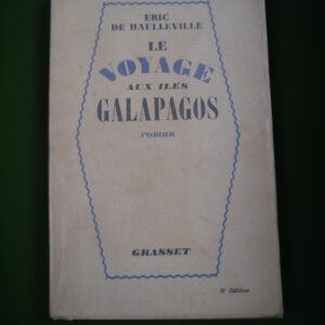 Le voyage aux îles Galapagos, Eric de Haulleville, Grasset, 1936