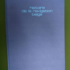 Histoire de la navigation et des ports belges, Joseph Delmelle, Paul Legrain, 1982