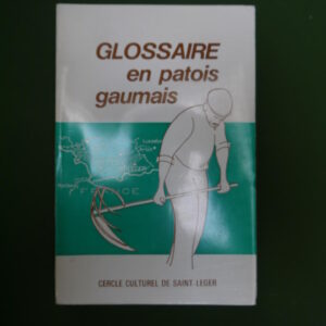 Glossaire en patois gaumais, divers, Cercle culturel de Saint-Léger, 1978