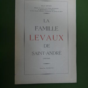 La famille Levaux de saint-André (1432-1962), Jean Levaux, Jean Spelthan, 1962
