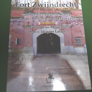 Fort Zwijndrecht, Raymond van Meirvenne & Jacques Lataer, de Krijger, 2007