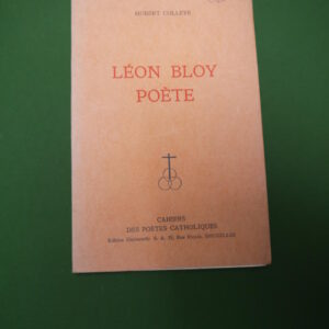 Léon Bloy poète, Hubert Colleye, Edition universelle, non-daté