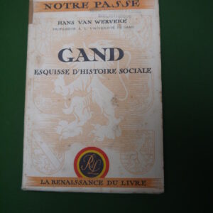 Gand esquisse d'histoire sociale, Hans van Werveke, Renaissance du livre, 1946