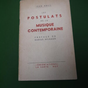 Les postulats de la musique contemporaine, Jean Absil, la Sarte, non-daté