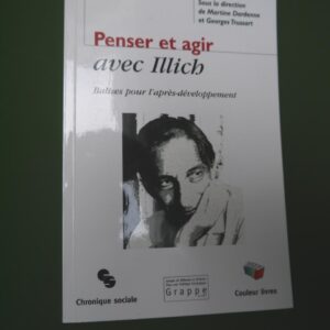 Penser et agir avec Illich, divers, Couleur livres, 2005