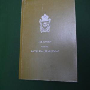 Historiek van het bataljon bevrijding, Silvain Weuts, auto-édition, 1980