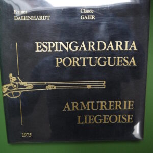 Espingardaria portuguesa/Armurerie liégeoise, Rainer Daehnhardt & Claude Gaier, Fabrique nationale Herstal, 1975