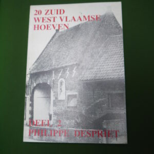 20 zuid west vlaamse hoeven - deel 2, Philippe Despriet, Archeologische stichting voorZuidwestvlaanderen, 1980