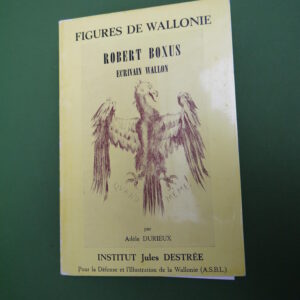 Robert Boxus écrivain wallon, Adèle Durieux, Institut Jules Destrée, 1967