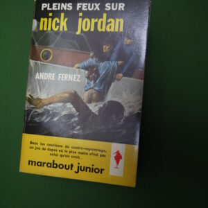 Pleins feux sur Nick Jordan, André Fernez, éditions Gérard & Co, 1960