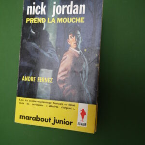 Nick Jordan prend la mouche, André Fernez, éditions Gérard & Co, 1961
