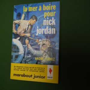La mer à boire pour Nick Jordan, André Fernez, éditions Gérard & Co, 1962