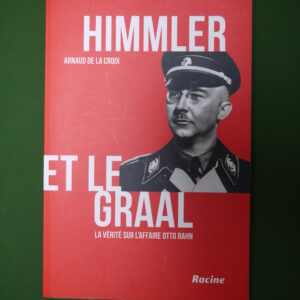 Himmler et le Graal, Arnaud de la croix, Racine, 2018