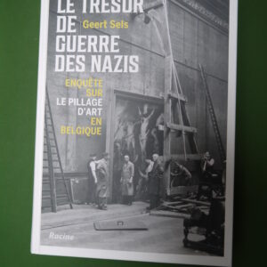 Le trésor de guerre des nazis, Geert Sels, Racine, 2023