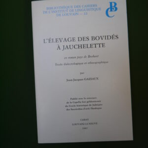 L'élevage des bovidés à Jauchelette, Jean-Jacques Gaziaux, Cabay, 1982