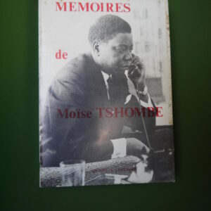 Mémoires, Moïse Tshombé, éditions de l'Espérance, 1975