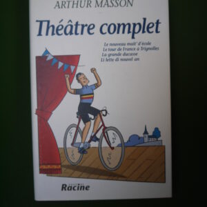 Théâtre complet, Arthur Masson, Racine, 2001