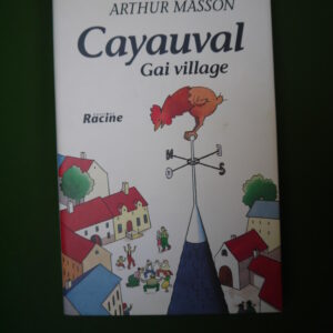 Cayauval gai village , Arthur Masson, Racine, 1997