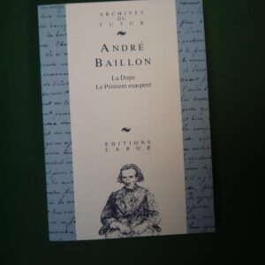 La dupe/Le pénitent exaspéré, André Baillon, Labor, 1988