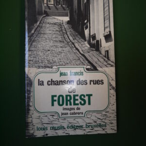La chanson des rues de Forest, Jean Francis, Louis Musin, 1976