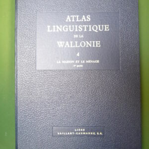 Atlas linguistique de la Wallonie (tome 4), Jean Lechanteur, Vaillant-Carmanne, 1976