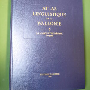 Atlas linguistique de la Wallonie (tome 5), Jean Lechanteur, Vaillant-Carmanne, 1991
