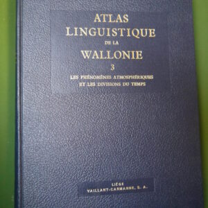 Atlas linguistique de la Wallonie (tome 3), Elisée Legros, Vaillant-Carmanne, 1955