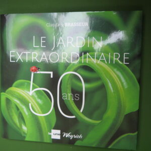 Le jardin extraordinaire 50 ans, Claudine Brasseur, RTBF/Weyrich, 2015