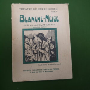 Blanche-Neige, Pierre Bourg, Librairie théâtrale Speltens frères, 1934