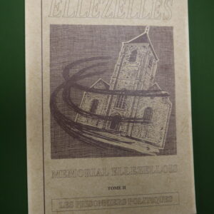 Ellezelles - Mémorial ellezellois (tome 2), divers, Comité de recherches du patrimoine historique d'Ellezelles, 1994