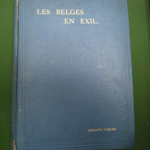 Les belges en exil, Armand Varlez, Librairie moderne, 1917