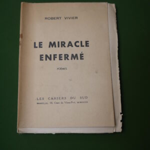 Le miracle enfermé, Robert Vivier, les Cahiers du sud, 1939
