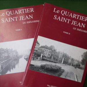 Le quartier Saint Jean ce méconnu (2 tomes), Max Hovine, auto-édition, 2003