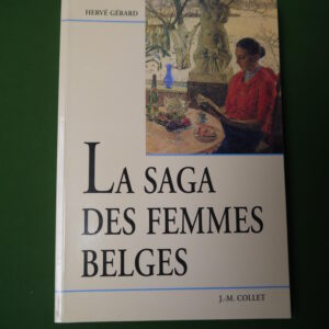 La saga des femmes belges, Hervé Gérard, J.M. Collet, 1999