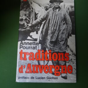 Traditioons d'Auvergne, Annette Pourrat, Marabout, 1976