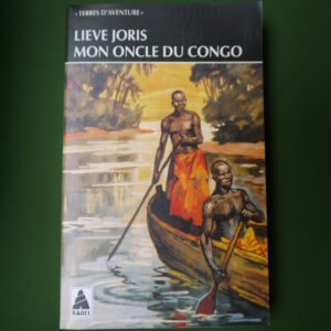 Mon oncle du Congo, Lieve Joris, Actes sud, 1995