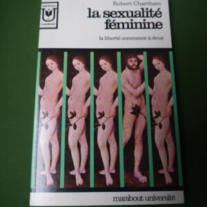 La sexualité féminine, Robert Chartham, éditions Gérard & Co, 1971