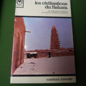Les civilisations du Sahara, Attilio Gaudio, éditions Gérard & Co, 1967