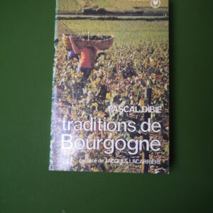 Traditions de Bourgogne, Pascal Dibie, Nouvelles éditions Marabout, 1978