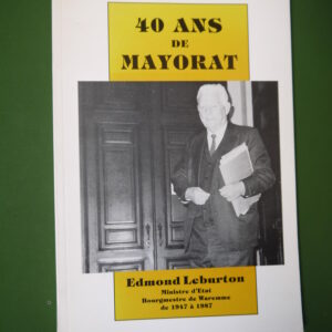40 ans de mayorat, Edmond Leburton, Maurice Joachim, Fondation Edmond Leburton, 1987