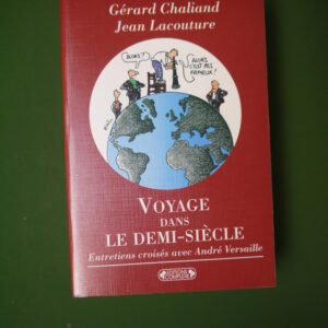 Voyage dans le demi-siècle, Gérard Chaliand & Jean Lacouture, Complexe, 2001
