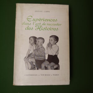 Expériences dans l'art de raconter des histoires, Jeanne Cappe, Casterman, 1953